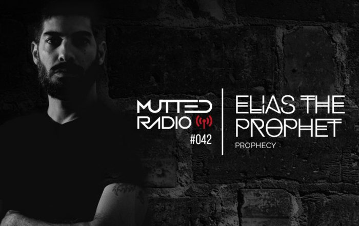 MUTTED RADIO #42 - Elias The Prophet